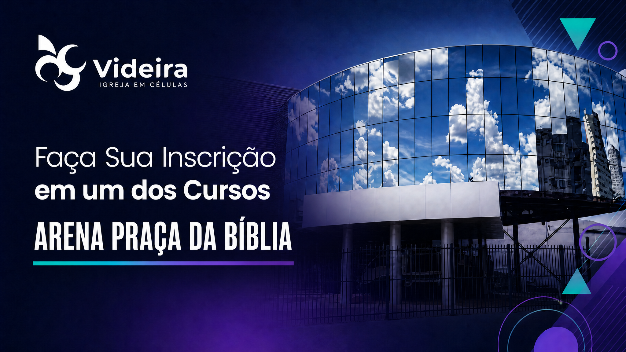 Faça sua inscrição em um dos cursos — Arena Praça da Bíblia · Igreja Videira